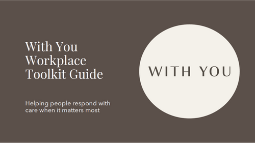 A flat graphic with a dark taupe background, white serif text reading 'With You Workplace Toolkit Guide,' smaller subtitle text about helping people respond with care, and a large off-white oval containing the words 'WITH YOU.'.